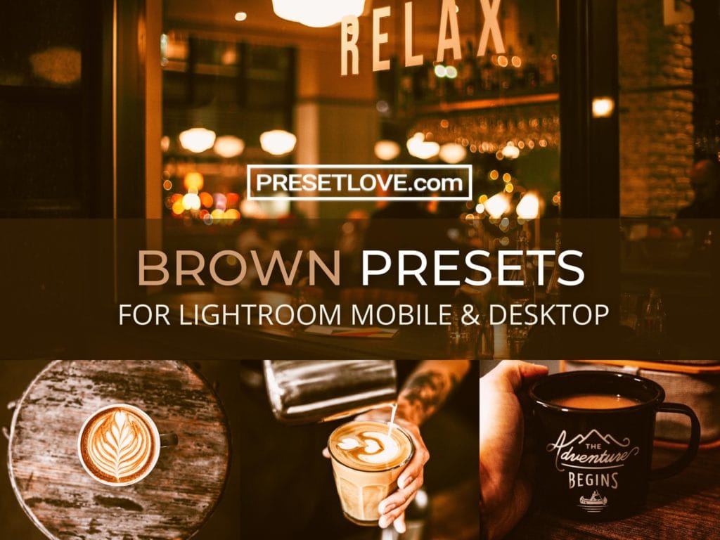 Brown Lightroom Presets by PresetLove