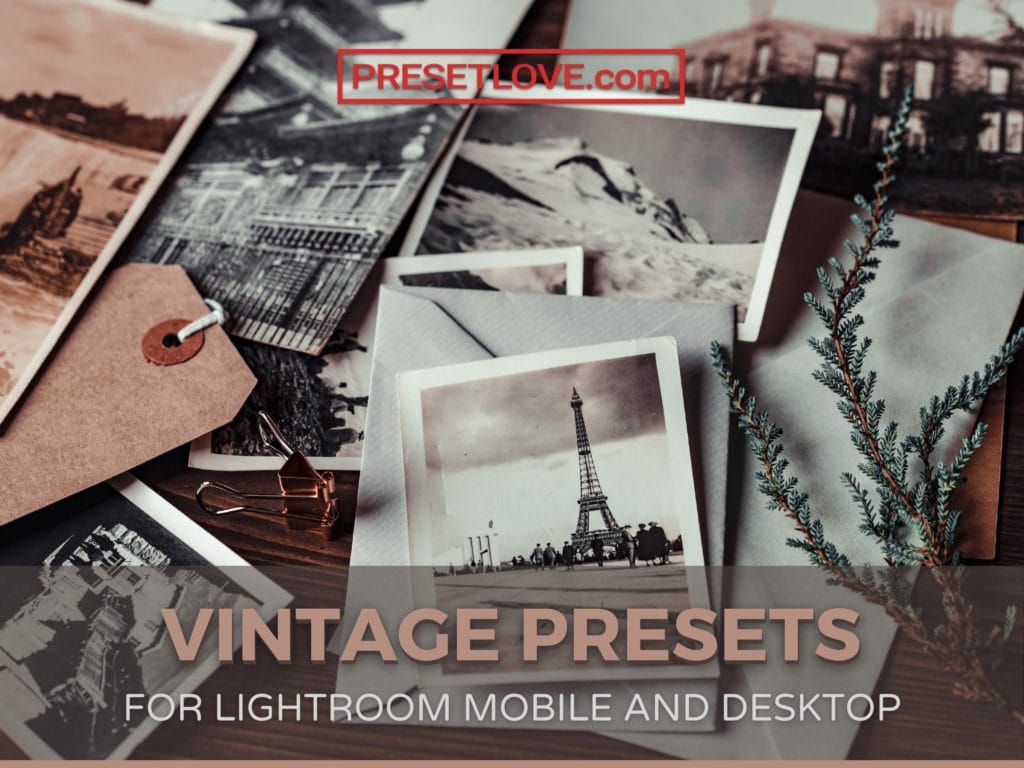 Vintage Lightroom Presets Free Download - Preset Love
