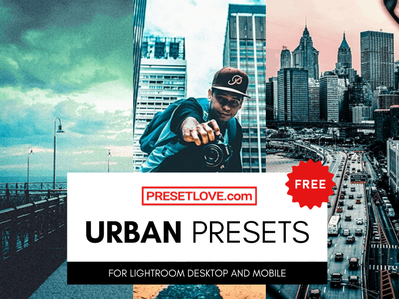 Free urban Lightroom presets by PresetLove